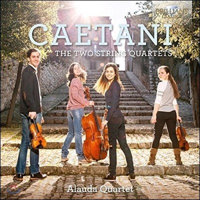 Alauda Quartet 로프레도 카에타니: 현악 사중주 작품집 (Roffredo Caetani: The Two String Quartets Op.1 No.1 & Op.12) 알라우다 사중주단