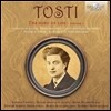 토스티: 가곡 작품 전곡 1집 (Francesco Paolo Tosti: The Song Of A Life - Complete Vocal Chamber Music, Volume 1)