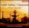 Schubert Ensemble 생상스 / 쇼송: 피아노 사중주 (Saint-Saens: Piano Quartet Op.41 / Chausson: Piano Quartet Op.30) 슈베르트 앙상블