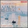 Louis Lortie 포레: 리사이틀 1집  - 루이 로스티 (A Faure Recital Vol.1 - Apres Un Reve)