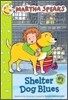 Martha Speaks : Shelter Dog Blues