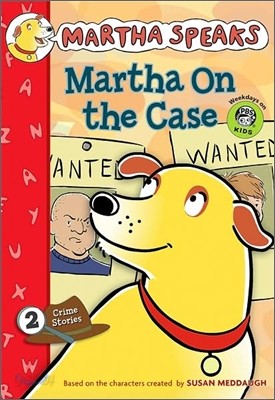 Martha Speaks : Martha on the Case