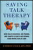 Saving Talk Therapy: How Health Insurers, Big Pharma, and Slanted Science Are Ruining Good Mental Health Care