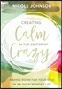 Creating Calm in the Center of Crazy