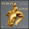 Nubian Gold: Ancient Jewelry from Sudan and Egypt