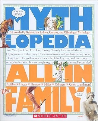 All in the Family!: A Look-It-Up Guide to the In-Laws, Outlaws, and Offspring of Mythology (Mythlopedia)