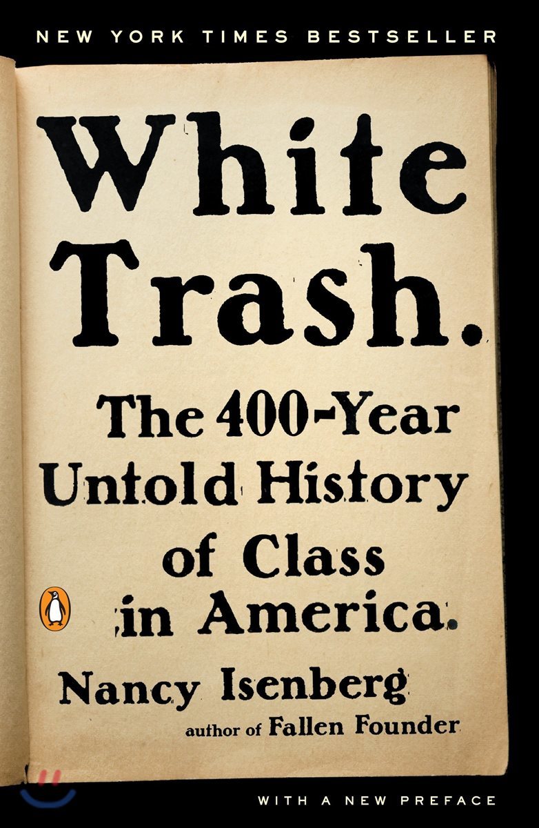 White Trash: The 400-Year Untold History of Class in America