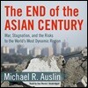 The End of the Asian Century: War, Stagnation, and the Risks to the World's Most Dynamic Region