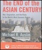 The End of the Asian Century: War, Stagnation, and the Risks to the World's Most Dynamic Region