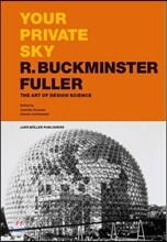 Your Private Sky R. Buckminster Fuller