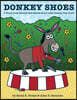 Donkey Shoes: A Story of the Central Park Horses & the Little Donkey that Could