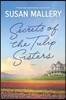 Secrets of the Tulip Sisters: The Perfect Beach Read of the Summer