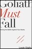 Goliath Must Fall: Winning the Battle Against Your Giants