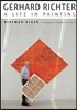 Gerhard Richter: A Life in Painting