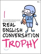 Trophy 1 : Real English Coversation