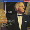 Vladimir Tropp 차이코프스키: 소품집 (Tchaikovsky: Reverie du soir Op.19 No.1, L'orgue de barberie Op.39 No.24, A l'eglise Op.39 No.23)