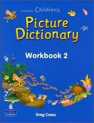CHILDREN'S PICTURE DICTIONARY WORKBOOK 02 005318
