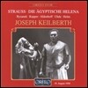 Joseph Keilberth / Leonie Rysanek 슈트라우스: 이집트의 헬레나 (R. Strauss: Die Agyptische Helena) 레오니 리자네크, 아넬리스 쿠퍼, 바이에른 슈타츠오퍼, 요제프 카일베르트