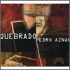 Pedro Aznar - Quebrado