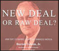 New Deal or Raw Deal?