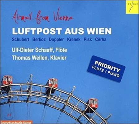 Ulf-Dieter Schaaff 슈베르트 / 베를리오즈 / 도플러 / 크레넥 / 피스크 / 체르하: 플루트 음악 (Airmail From Vienna - Schubert, Berlioz, Doppler, Krenek, Pisk, Cerha) 울프-디터 샤프