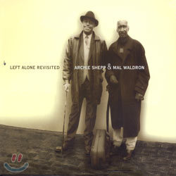 Archie Shepp &amp; Mal Waldron - Left Alone Revisited