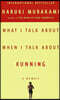 What I Talk About When I Talk About Running