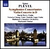 David Perry 플레옐: 바이올린 협주곡, 심포니 콘체르탄테 (Pleyel: Violin Concerto In D, Symphonies Concertantes)