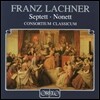 Consortium Classicum 프란츠 라흐너: 칠중주, 구중주 (Franz Lachner: Septett, Nonett) 콘소르티움 클라시쿰