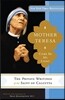 Mother Teresa: Come Be My Light: The Private Writings of the Saint of Calcutta
