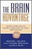 Brain Advantage: Become a More Effective Business Leader Using the Latest Brain Research