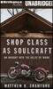 Shop Class As Soulcraft