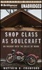 Shop Class As Soulcraft