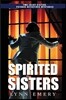 Spirited Sisters: Two Joliet Sisters Psychic Detectives Mysteries