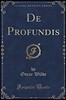 De Profundis (Classic Reprint)