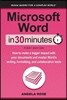 Microsoft Word In 30 Minutes: How to make a bigger impact with your documents and master Word's writing, formatting, and collaboration tools