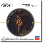 Purcell : Sweeter Than Roses : Emma KirkbyㆍChtherine BottㆍJames BowmanㆍChristopher Hogwood