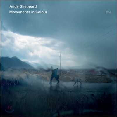 Andy Sheppard - Movements In Colour