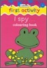 First Activity : I Spy... (Colouring Book)