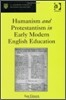 Humanism and Protestantism in Early Modern English Education