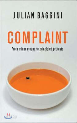 Complaint: From Minor Moans to Principled Protests