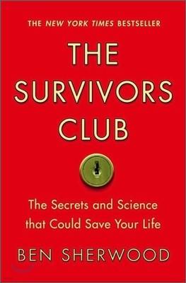 Survivors Club: The Secrets and Science That Could Save Your Life