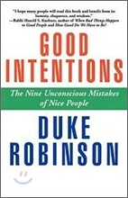 Good Intentions: The Nine Unconscious Mistakes of Nice People