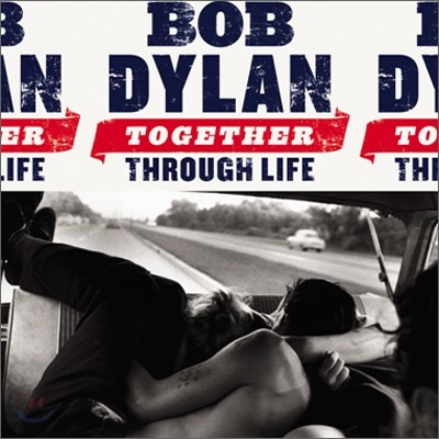 Bob Dylan (밥 딜런) - Together Through Life