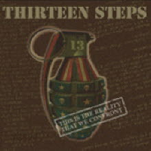 13 스텝스 (13 Steps) - 1집 - This Is The Reality That We Confront (미개봉)