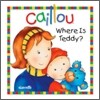 Caillou : Where is Teddy?