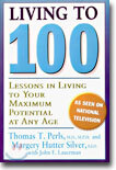 Living to 100: Lessons in Living to Your Maximum Potential at Any Age
