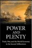 Power and Plenty: Trade, War, and the World Economy in the Second Millennium