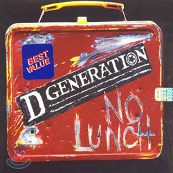 D Generation - No Lunch