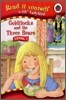 Read It Yourself Level 1 : Goldilocks and the Three Bears